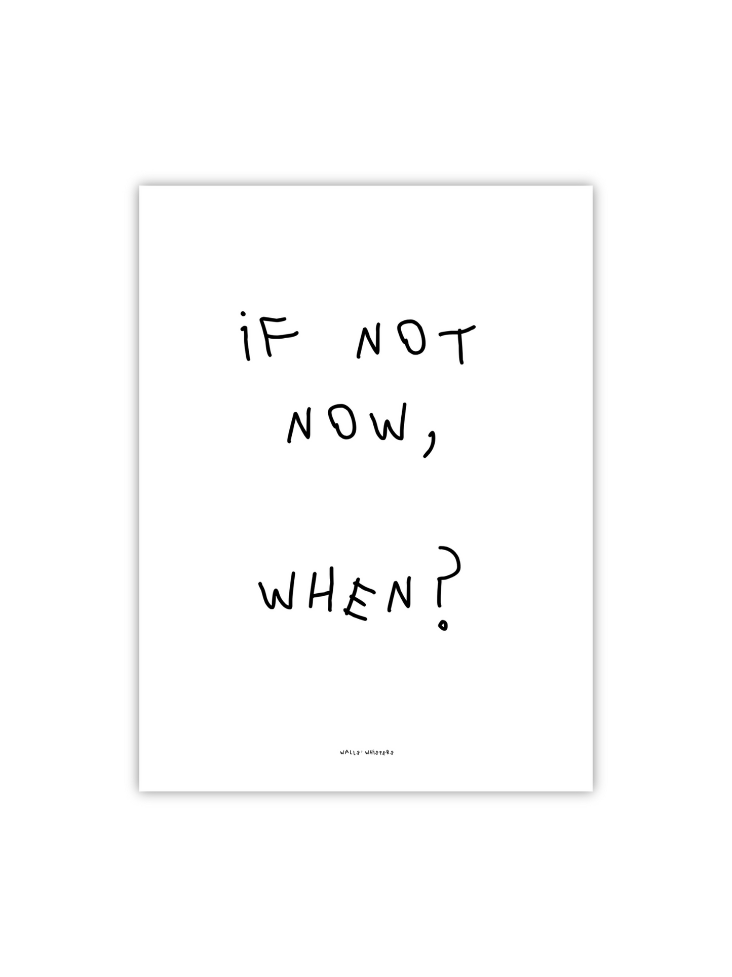 If not now, when?