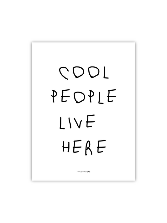 Cool people live here